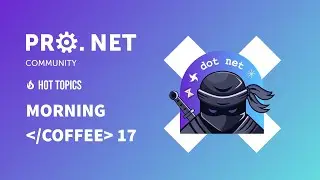 .NET 9 preview & Exploring C# 13 features