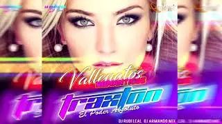 VALLENATO TRAXTON EL PODER ABSOLUTO DJ ARMANDO MIX DJ RUDI LEAL