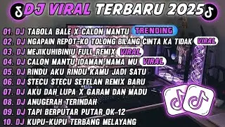 DJ TIKTOK TERBARU 2025-🎵DJ TABOLA BALE X MANTU IDAMAN 🎵DJ NGAPAIN REPOT - KO TOLONG BILANG CINTA