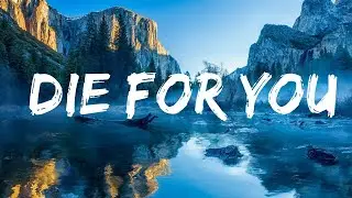 The Weeknd & Ariana Grande - Die For You (Remix) (Lyrics) / 1 hour Lyrics