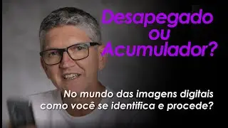 Desapegado ou acumulador?