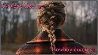 Cowboy like me - Taylor Swift [Lyrics-video / Sub. Español]
