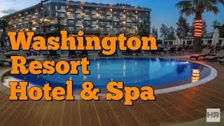 WASHINGTON RESORT HOTEL & SPA 5 * Side, Turkey 🇹🇷