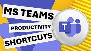 The Best Microsoft Teams Shortcuts to BOOST Productivity!