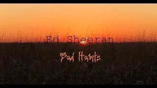 Ed Sheeran - Bad Habits | LYRICS |