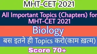 Biology Most Important Topics for MHT-CET 2021 | Biology Most Important Questions for MHT-CET
