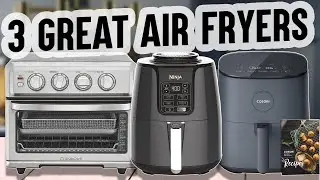 3 GREAT Air Fryers | Cuisinart, Ninja & COSORI Air Fryer