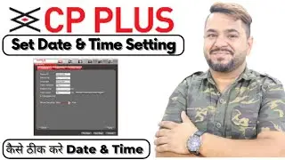 CP Plus DVR Date & Time Setup | CP Plus DVR set Time and Date, | How to Set Date & Time |