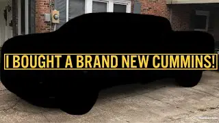 I Bought a brand new Cummins!