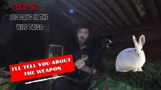 180 DAYS IN THE TAIGA  SURVIVAL IN THE DEEP FOREST  I NEED MEAT URGENTLY...