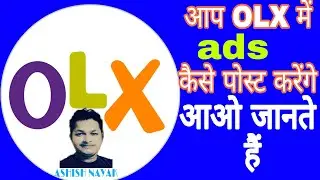 How to post a Free ads on OLX!!  - Ashish Nayak
