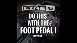 LINE 6 HELIX Foot controller tips and tricks . DO THIS !