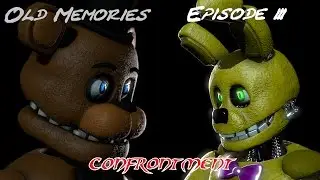 [FNAF SFM] Old Memories Episode 3 - Confrontment