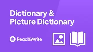 Read&Write for Google Chrome - Dictionary and Picture Dictionary Overview