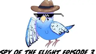 Spy of the flight (episode 3)