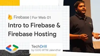 1. Intro to Firebase & Firebase Hosting | Firebase for Web 01 | TechDrill