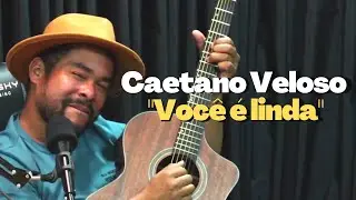 CAETANO VELOSO - VOCÊ É LINDA, POR MARCUS VINILE | Cortes do Artista Pode