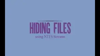 Lab 11:  ”Hiding Files Using NTFS Streams”
