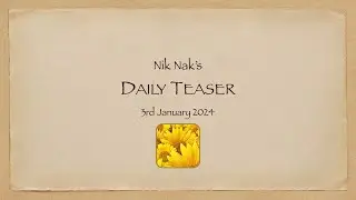 Nik Nak’s Daily Teaser — 3rd January 2024.