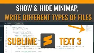 How to Show and Hide Minimap | How to write different types of file in Sublime Text 3 [#05]