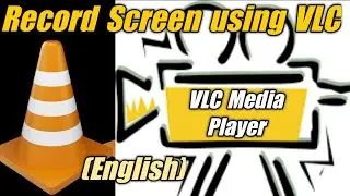 (English) Record Screen using VLC Media Player | How to record Screen | Today's Encyclo