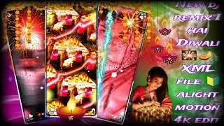 New dj remix I hai Diwali 🎇🪔 XML file 🔰 alight motion 4k edit