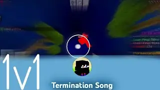 fastgames vs Termination Song (pvp 1v1)