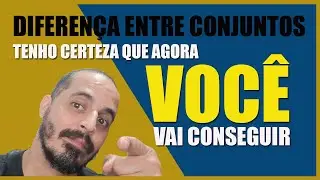 COMO CALCULAR A DIFERENÇA ENTRE CONJUNTOS DE FORMA FACIL E NUNCA MAIS ESQUECER [ Atualizado 2021]