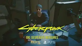 Cyberpunk 2077 - Gig: Desperate Measures [4K UHD]