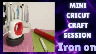 Mini Cricut Craft Session how to use iron on