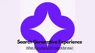 How AI is Changing the SERP: What SGE Means for Your Business