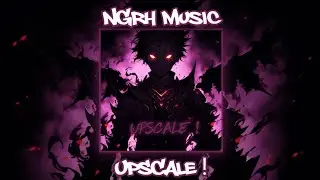 NGRH Music - UPSCALE ! [Eternxlkz Style] Free FLM