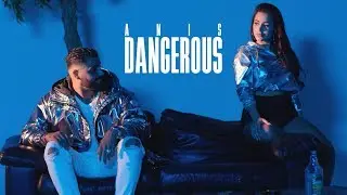 ANIS - DANGEROUS  (prod. by SIAZ) 4K