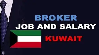 Broker in Kuwait - Jobs and Salaries in Kuwait