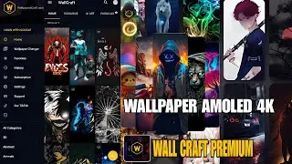 WALLCRAFT WALLPAPER AMOLED 4K ANDROID VERSI TERBARU || WALLPAPER ESTETIKA LATAR BELAKANG HD & 8K