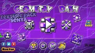 Texture pack SeNya | Geometry dash 2.11