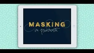 iPad Lettering: Masking in Procreate