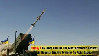 Finally !! US Gives Ukraine The Most Advanced NASAMS Air Defense Missile Systems To Fight Russia