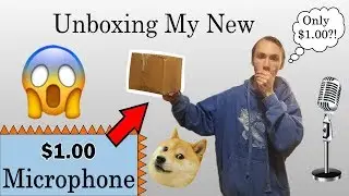 Unboxing my new $1 microphone *very epic* *collectors edition*