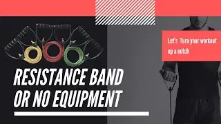 Resistance band or No Equipment Strength Training workout
