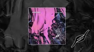 Hydrant - Hold Up