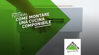 Montaggio di una cucina componibile | Leroy Merlin