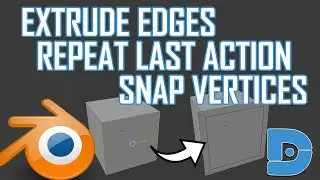Switching From Maya to Blender 2.82a - Extrude Edges, Repeat Last Action and Snapping Vertices