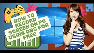 How to Record Screen on PC using OBS for FREE
