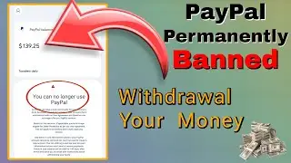 How To Withdrawal Funds if PayPal is Permanently Banned