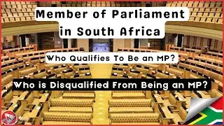 Qualification and Disqualifications To Be Member of Parliament in South Africa National Assembly