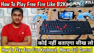 HOW TO PLAY FREE FIRE WITH KEYBOARD AND MOUSE - Like B2K - Play Free Fire Keyboard Mouse