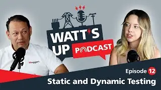 Static and Dynamic Testing I Megger Watt's up podcast I EP12