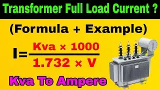 Transformer Full Load Current Calculation | Kva To Ampere | 3-Phase Formula | Electrical Engineering