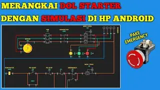 Merangkai DOL Starter di HP Android + Emergency || Simulasi Rangkaian Listrik